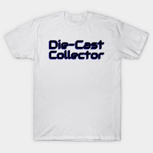 Die-Cast Collector T-Shirt